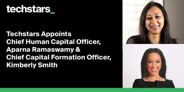Techstars Appoints Chief Human Capital Officer, Aparna Ramaswamy &amp; Chief Capital Formation Officer, ...