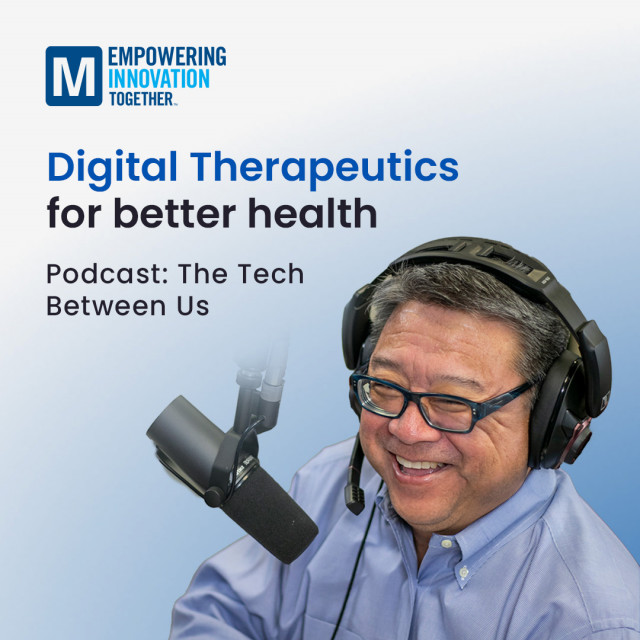 Listen to the Tech Between Us podcast and join Raymond Yin, Mouser&amp;#039;s Director of Technical Content, as he explores the new technologies and promising developments on Digital Therapeutics with Dr. Smit Patel, Associate Program Director, Digital Medicine Society (DiMe Society). (Photo: Business Wire)